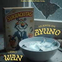 Muerte En Ayuno (feat. PrettyGang) - Single - Liriko Wan & Daeck The Pretty Young