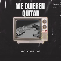 Me Quieren Quitar - Single - MC One O.G