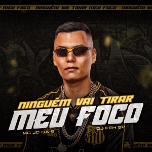 Ninguém Vai Tirar Meu Foco