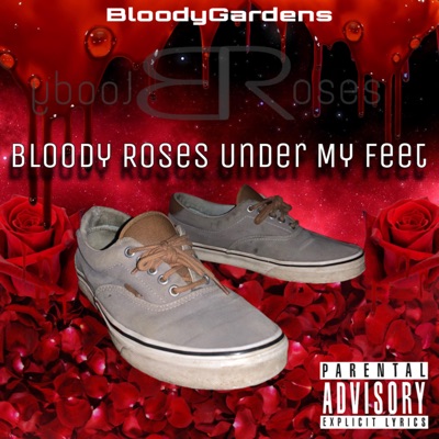 Bloody Roses Under My Feet