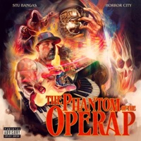 The Phantom of the Operap - Stu Bangas & Horror City