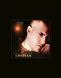 Abdou Driassa을(를) 듣고, 뮤직 비디오를 보고, 약력을 읽고, 투어 일정 등을 확인하세요!