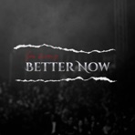 Better Now - Single