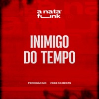 Inimigo do Tempo - Single - Perdigão mc, Vinni OG Beats & A Nata Funk