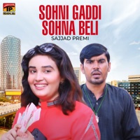Sohni Gaddi Sohna Beli - Single - Sajjad Premi