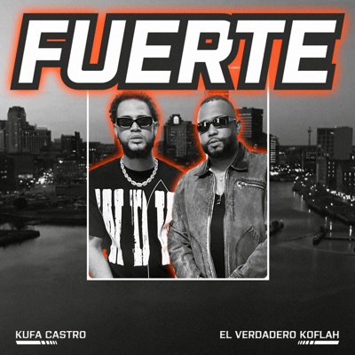 Fuerte (feat. El Verdadero Koflah) - Single