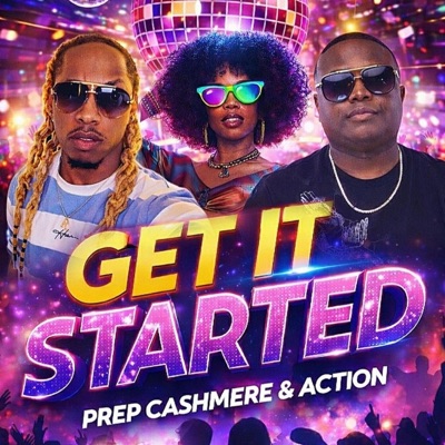 GET IT STARTED (feat. ACTION) - Single