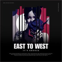 East to West - Single - Krooze & Sickjaxx & It's Krooze