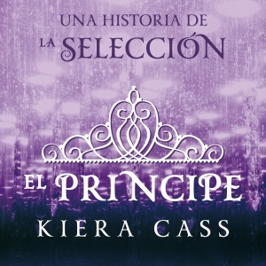 El príncipe [The Prince]: Historias de la Selección, libro 4 [Stories of the Selection, Book 4] (Unabridged)