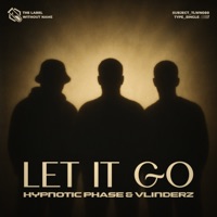 Let It Go - Single - Hypnotic Phase & VLINDERZ