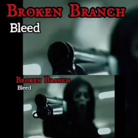 Bleed Broken Branch