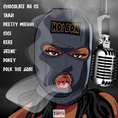 Hot Box (feat. Chocolate Ass Ce, Pretty Mieshh, Ci Ci, Re Re, JRene’, Pokey & Polk The Goat) - Single
