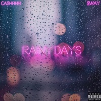 Rainy Days (feat. CASHHHH) - Single - $way Dior