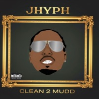 Clean 2 Mudd - Single - Jhyph