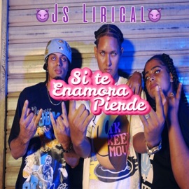 Si Te Enamora Pierde JS LIRICAL