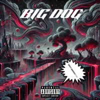 BIG DOG - Single - Sc0tty