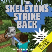 The Skeletons Strike Back (Unabridged) - Winter Morgan