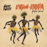 London Luanda Remix Series - Single - Busy Twist