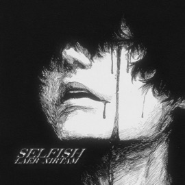 SELFISH Laer Xirtam