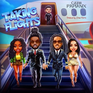 TAKING FLIGHTS (feat. PapiaNix & Ethan Morris) - Single