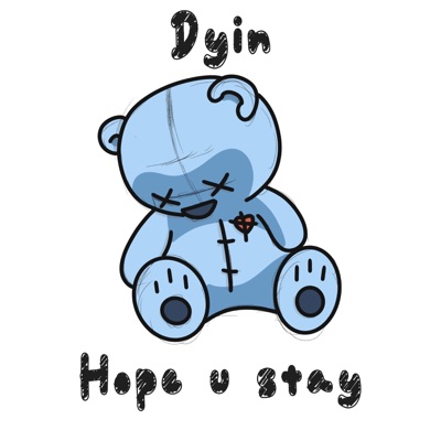 Dyin/Hope U Stay - Single