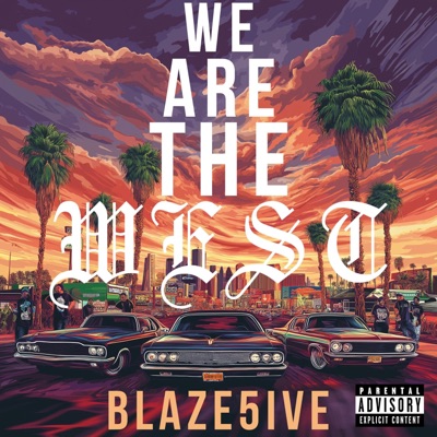 We Are The West (feat. Tana Foreal, Teddie Mac & B.O.M.B Deuce) - Single