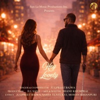 Hey Lovely - Single - Jugpreet Bajwa & Ill Sash