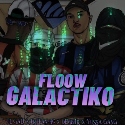 FLOOW GALACTIKO (feat. eereanhc, demb4ar & yussa gang) - Single