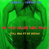 Me Voy Hacer Una Paja (feat. Ds Design) - Single - Still Boa