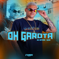Oh Garota - Single - MC Nathan, Yuhn & Funk Music