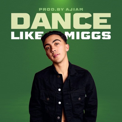 DANCE LIKE MIGGS - Single