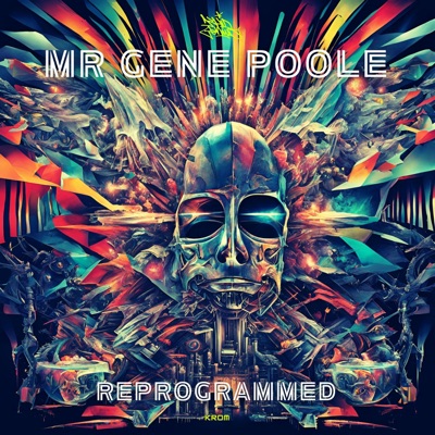 The Hip Hop Protection Force Presents: Mr Gene Poole (Reprogrammed) [feat. Mr Gene Poole]