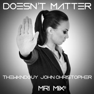 Doesn't Matter (MRI Mix) - Single