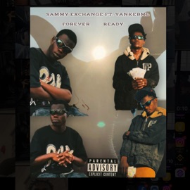 Forever Ready (feat. Yankebml) Sammy Exchange & TG ZILLA