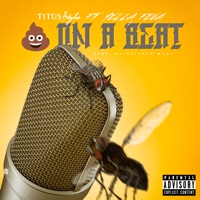 Shit on a Beat (feat. Yella Feva) - Single - Titus Styles