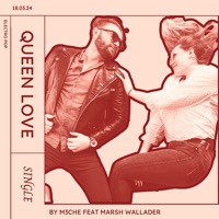 Queen Love (feat. Marsh Wallader) - Single - M3CHE