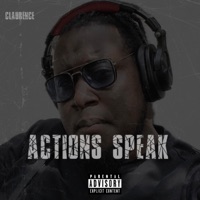 Actions Speak - Single - Claurence