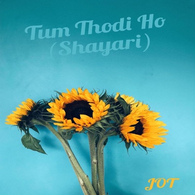 Tum Thodi Ho (Shayari) - Single