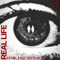 Real Life - Single - FENIK & Jake Neumar