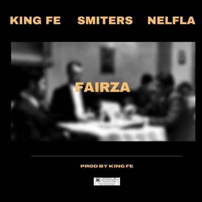 FAIRZA (feat. Smiters & Nelfla) - Single