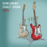 Duets - Kevin Eubanks & Stanley Jordan