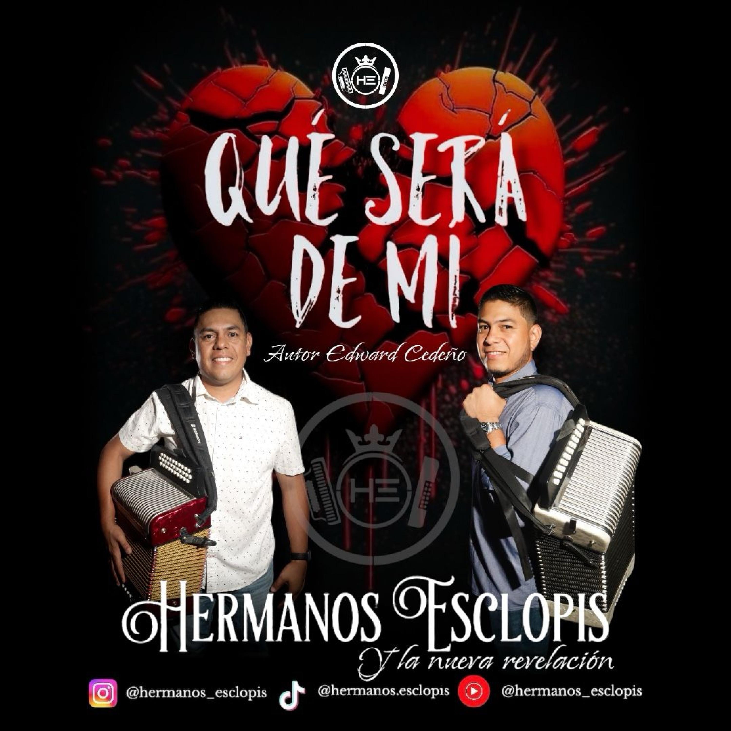 Hermanos Esclopis - Que Sera De Mi