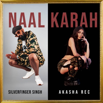 Naal Karah (feat. SilverFinger Singh) - Single
