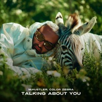 Talking About You - Single - M.Hustler & Color Zebra