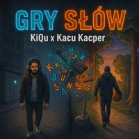 Gry Słów (feat. Kacu Kacper) - Single - KiQu