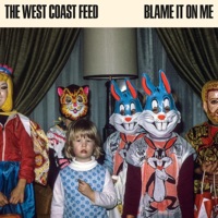 Blame It On Me - Single - Jesse Butterworth & The West Coast Feed