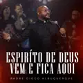 Espírito de Deus Vem e Fica Aqui (Ao Vivo)