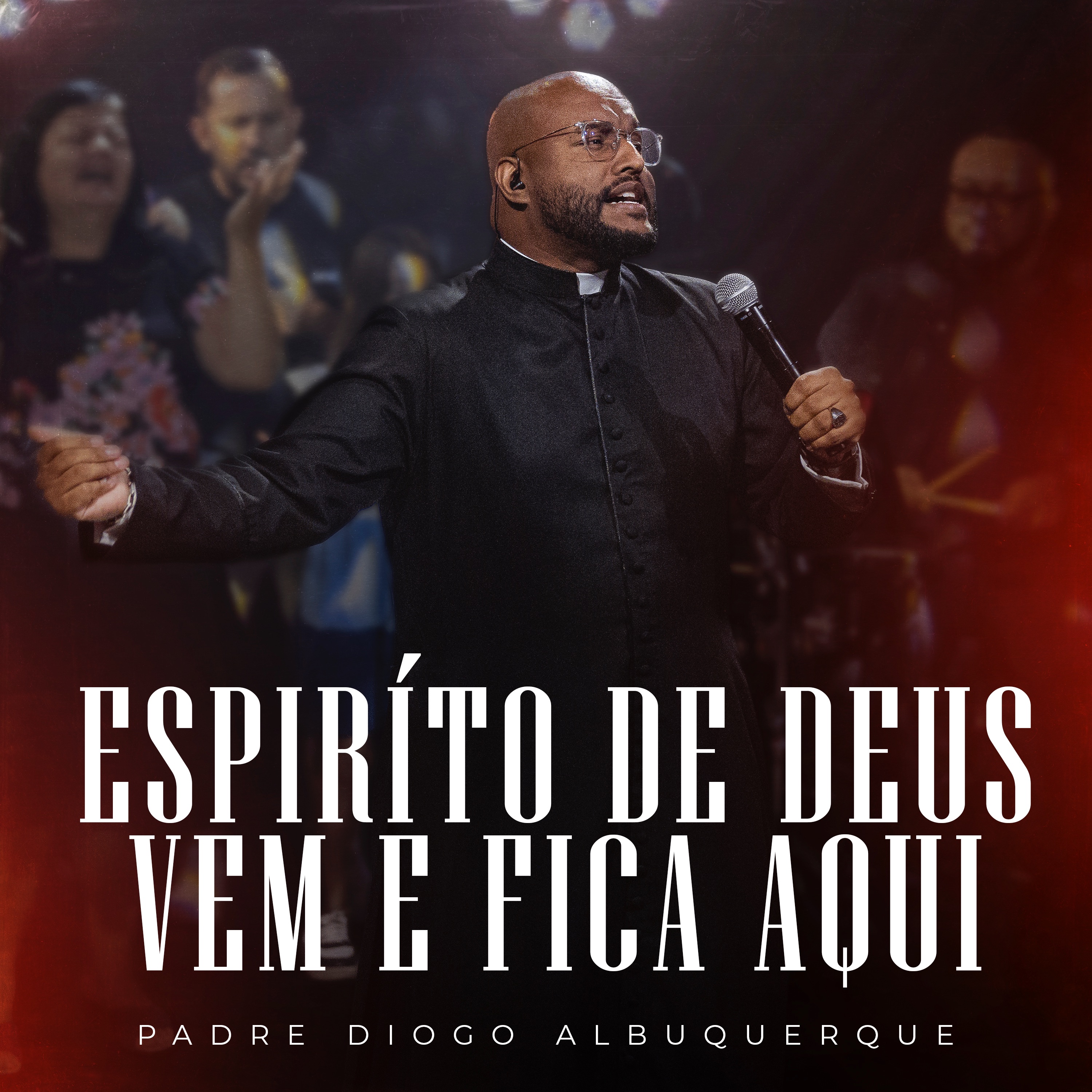 Espírito de Deus Vem e Fica Aqui (Ao Vivo) - Single