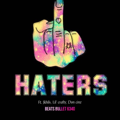 Haters (feat. Jkhils, Lil’ crafty & Don cinz) - Single