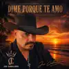 Dime Porque Te Amo